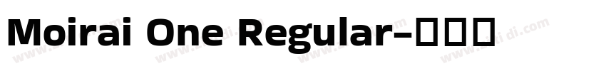 Moirai One Regular字体转换